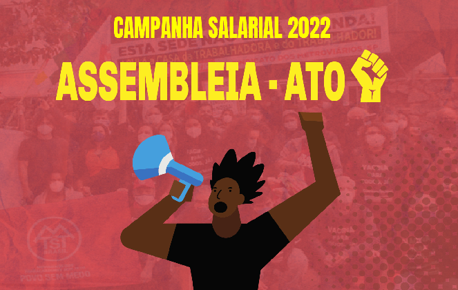 Campanha Salarial 2022: Metrô nega nossas reivindicações. Participem da ASSEMBLEIA-ATO!