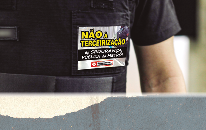 Terceirização prejudica a segurança da população… Participe das atividades de luta CONTRA A TERCEIRIZAÇÃO!