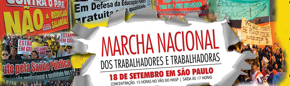 18 de Setembro é o dia da MARCHA NACIONAL DOS TRABALHADORES E TRABALHADORAS