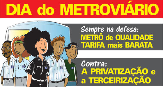 26/10: Dia do Metroviário