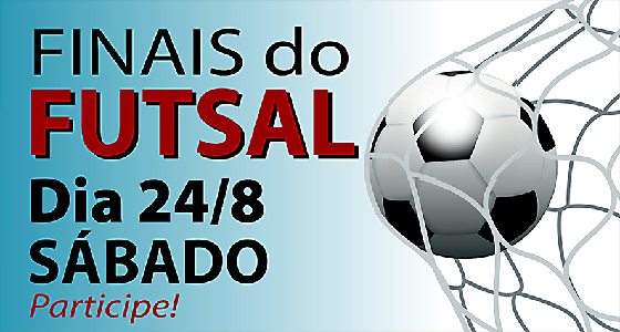 Finais de Futsal acontecem neste sábado (24/8). Compareça!