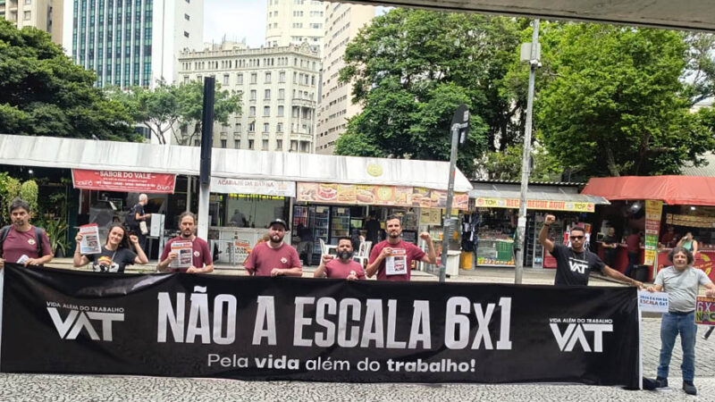 NÃO á Escala 6×1! Dia Nacional de Luta pela redução da jornada de trabalho, sem redução de salário!